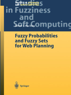 cover image of Fuzzy Probabilities and Fuzzy Sets for Web Planning